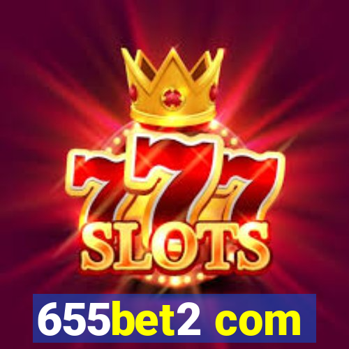 655bet2 com